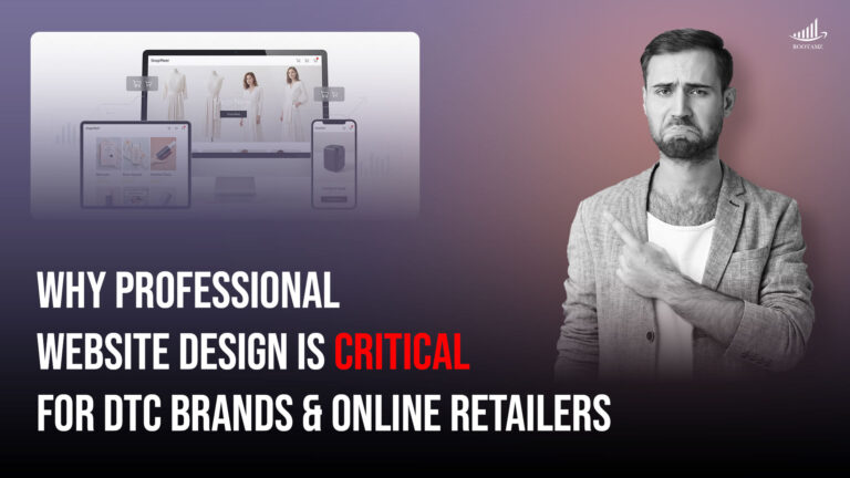 Why Professional Website Design Is Critical For Dtc Brands & Online Retailers