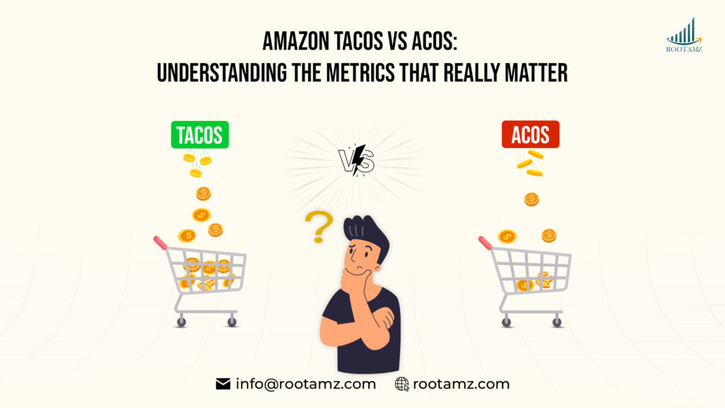 Amazon TACoS vs ACoS comparison infographic showing advertising cost of sales metrics for Amazon sellers, RootAMZ Amazon Ads Agency